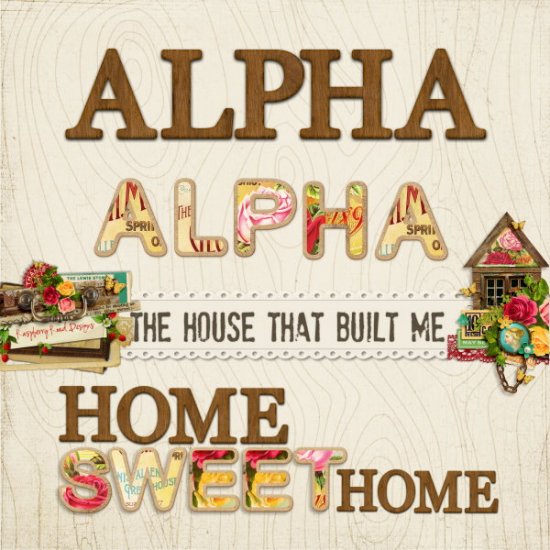 The House That Built Me Alphas